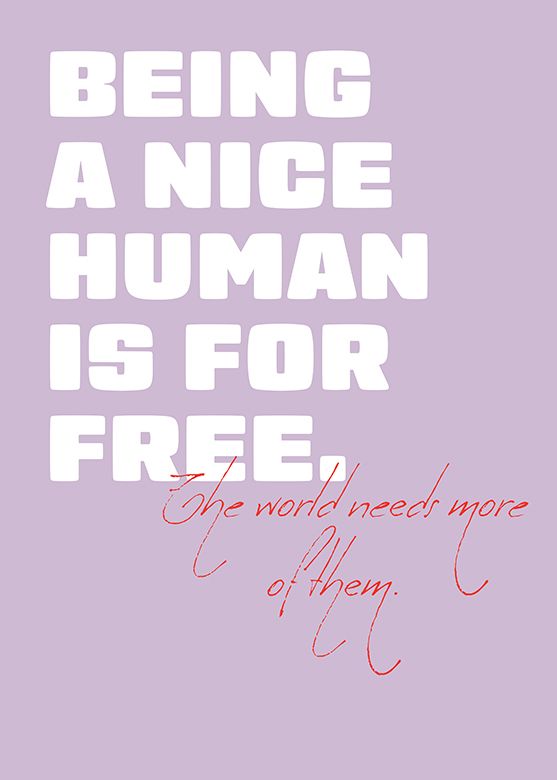 Being a nice Human is for free