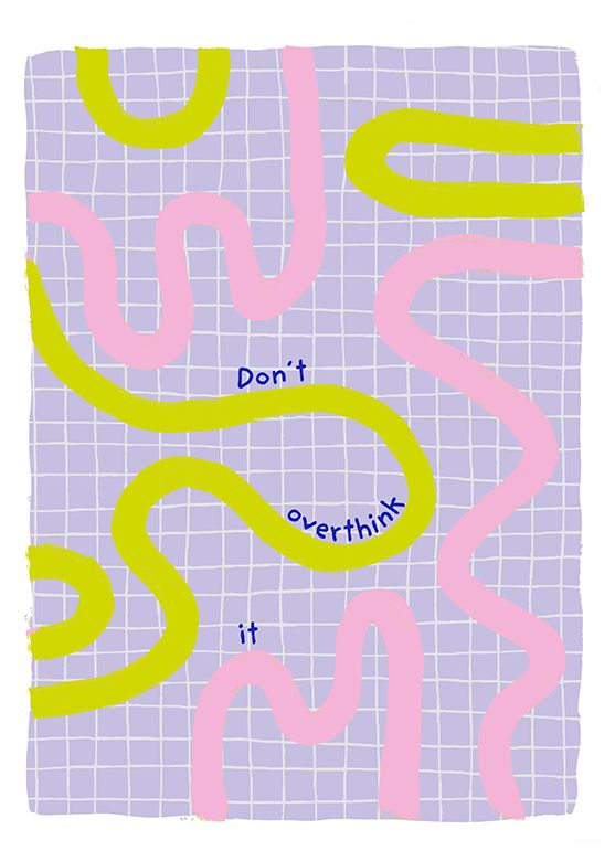 Don't overthink it - Lilac