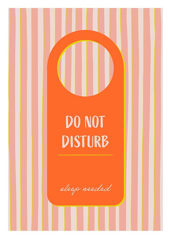 Do not disturb - Sleep needed