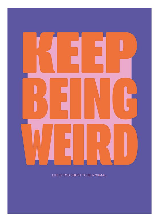 Keep being weird - Purple